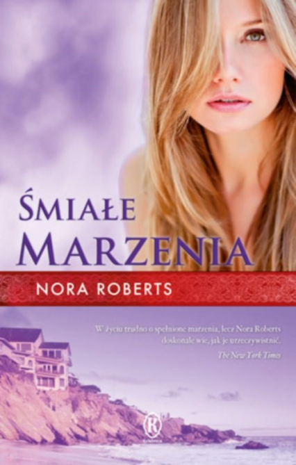 Śmiałe marzenia - Nora Roberts | okładka