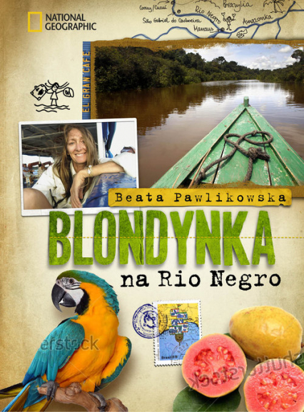 Blondynka na Rio Negro - Beata Pawlikowska | okładka