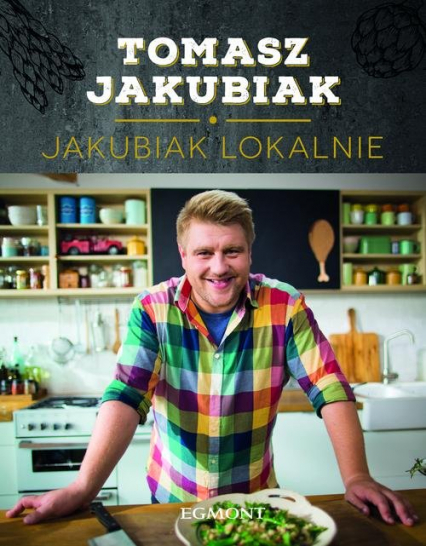 Jakubiak lokalnie - Tomasz Jakubiak | okładka