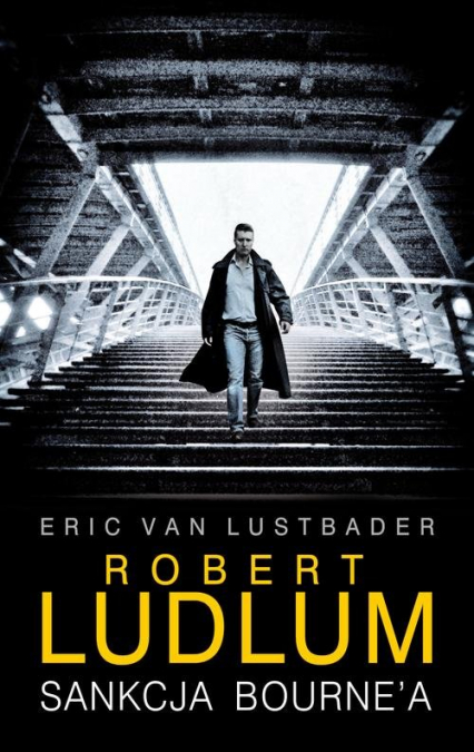 Sankcja Bourne'a - Eric Lustbader, Robert Ludlum | okładka