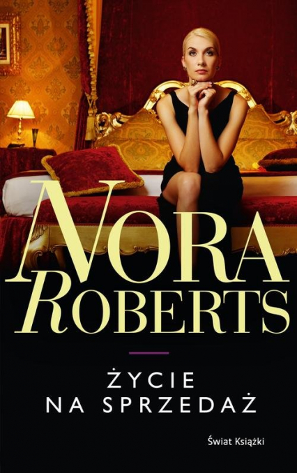 Życie na sprzedaż - Nora Roberts | okładka
