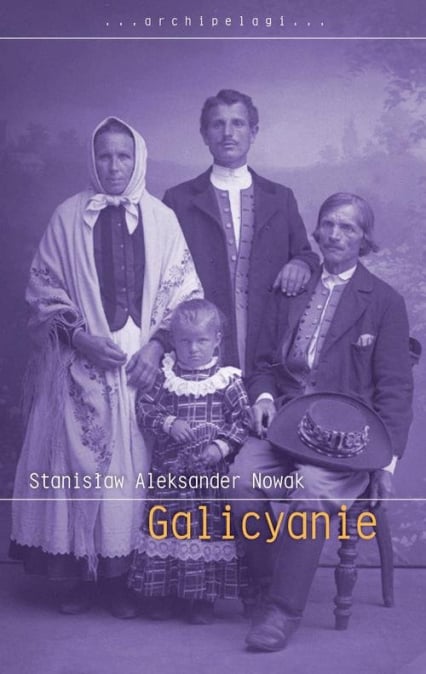 Galicyanie - Stanisław Aleksander Nowak | okładka