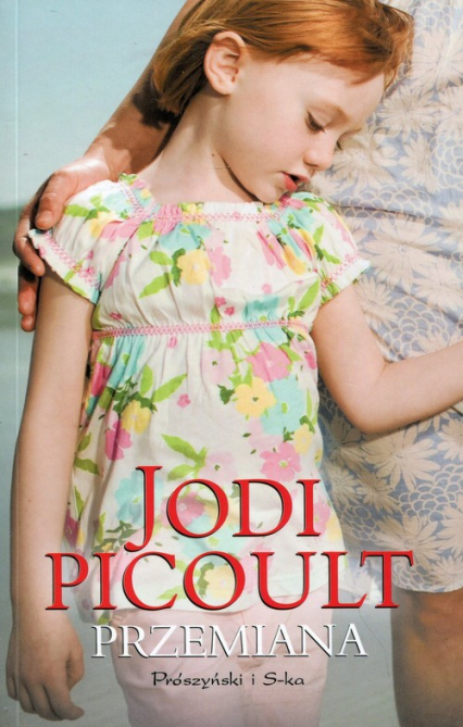 Przemiana - Jodi Picoult | okładka