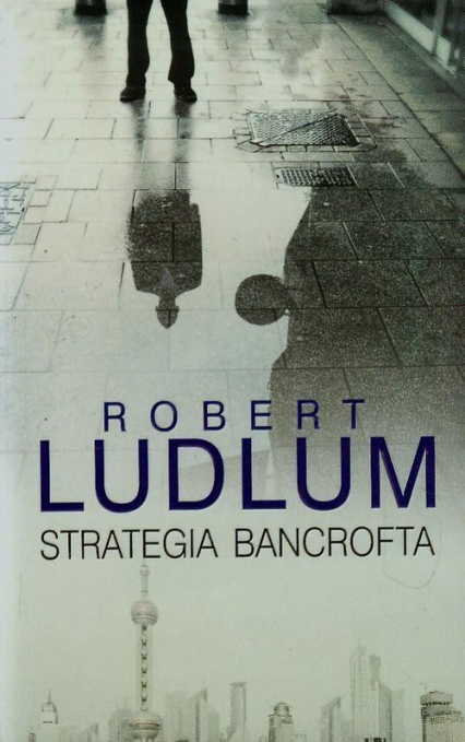 Strategia Bancrofta - Robert Ludlum | okładka