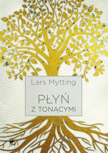 Płyń z tonącymi - Lars Mytting | okładka