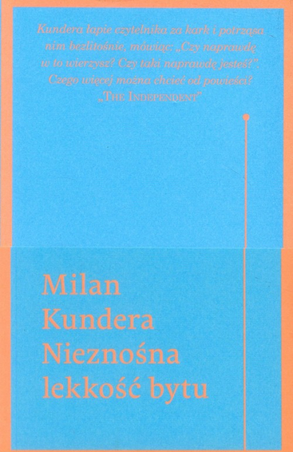 Nieznośna lekkość bytu - Milan Kundera | okładka