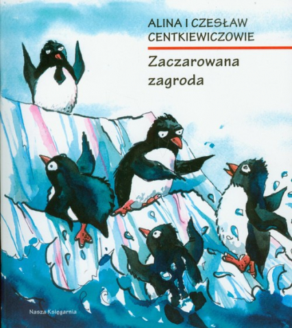 Zaczarowana zagroda - Alina Centkiewicz, Czesław Centkiewicz  | okładka