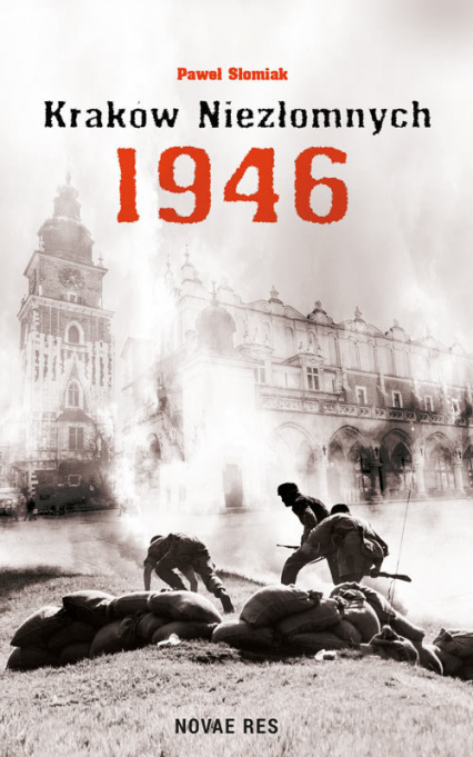 Kraków niezłomnych 1946 - Paweł Słomiak | okładka