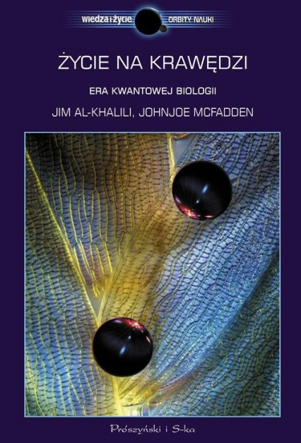 Życie na krawędzi. Era kwantowej biologii - Jim Al Khalili, Johnjoe McFadden | okładka