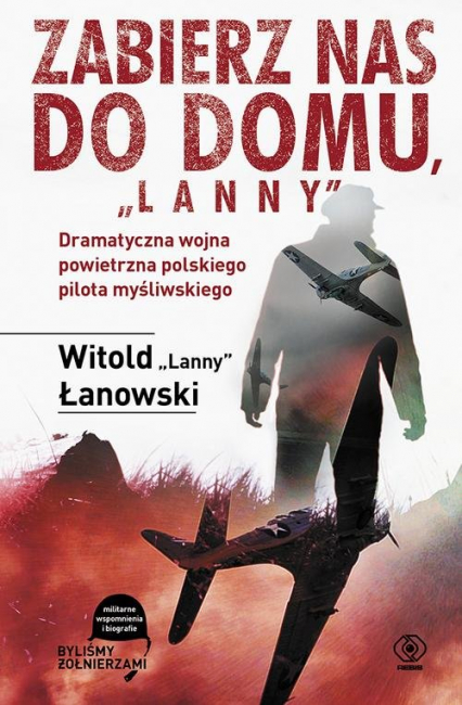 Zabierz nas do domu, "Lanny" - Witold Łanowski | okładka