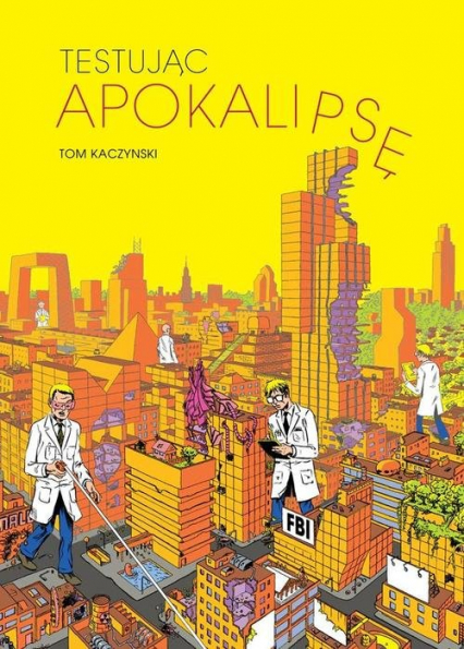 Testując Apokalipsę - Tom Kaczynski | okładka