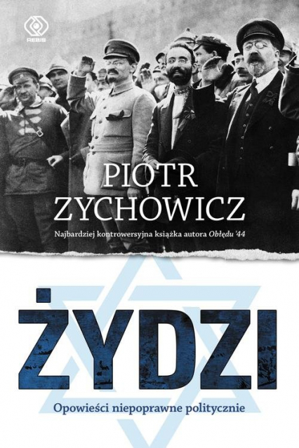 Żydzi. Opowieści niepoprawne politycznie - Piotr Zychowicz | okładka