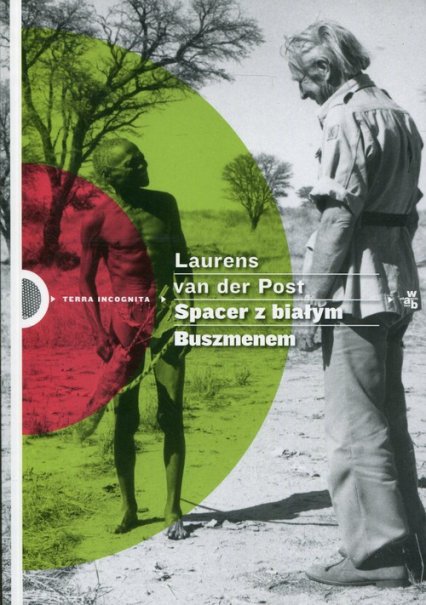 Spacer z białym Buszmenem - Laurens van der Post | okładka