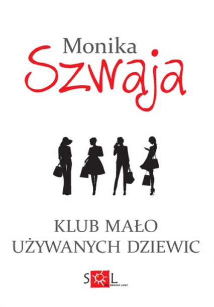 Klub Mało Używanych Dziewic - Monika Szwaja | okładka