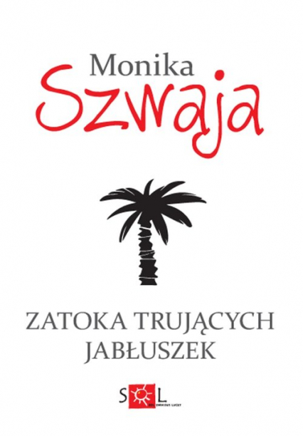 Zatoka trujących jabłuszek - Monika Szwaja | okładka