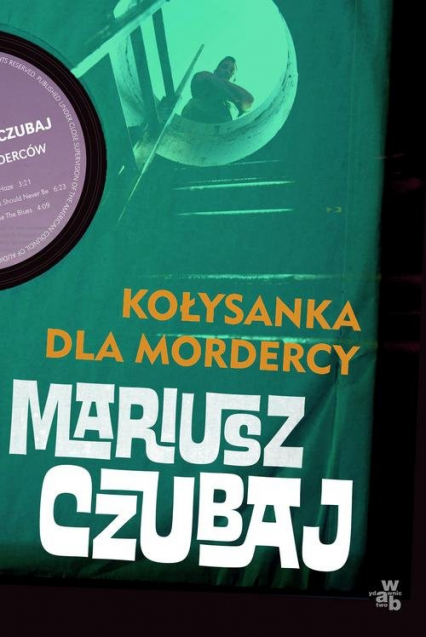 Kołysanka dla mordercy - Mariusz Czubaj | okładka