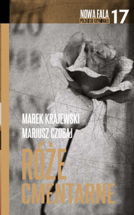 Róże cmentarne - Marek Krajewski, Mariusz Czubaj | okładka