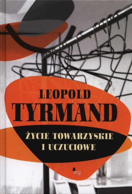 Życie towarzyskie i uczuciowe - Leopold Tyrmand | okładka