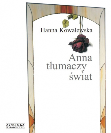 Anna tłumaczy świat - Hanna Kowalewska | okładka
