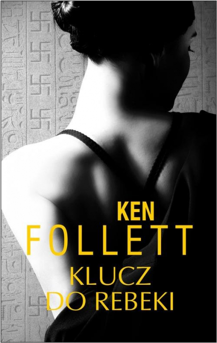 Klucz do Rebeki - Ken Follett | okładka