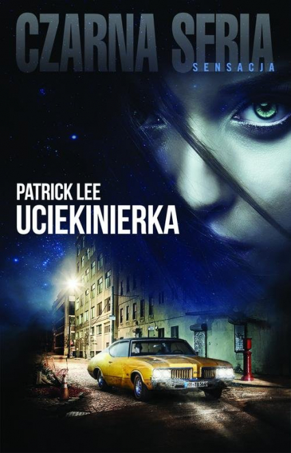 Uciekinierka - Patrick Lee | okładka