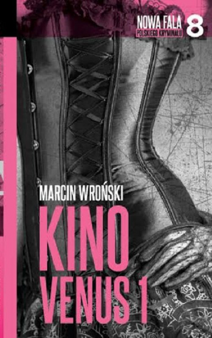 Kino Venus 1 - Marcin Wroński | okładka