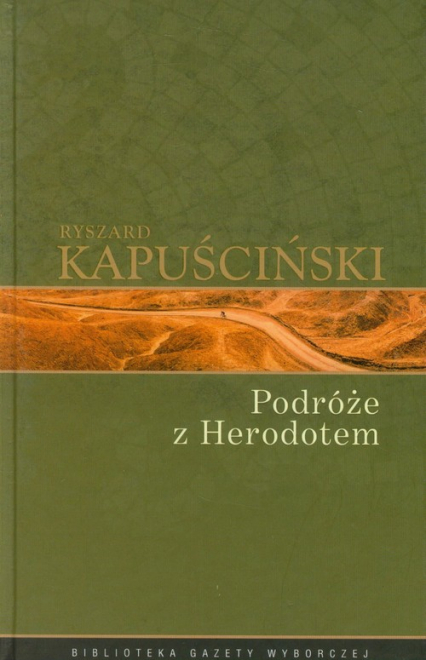 Podróże z Herodotem - Ryszard Kapuściński | okładka