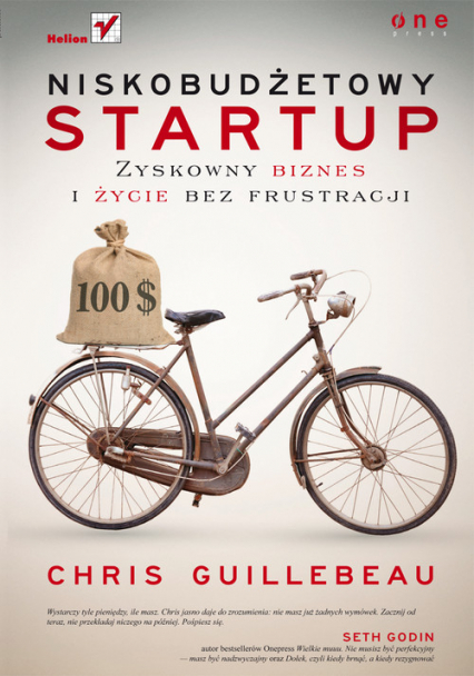 Niskobudżetowy startup. Zyskowny biznes i życie bez frustracji - Chris Guillebeau | okładka