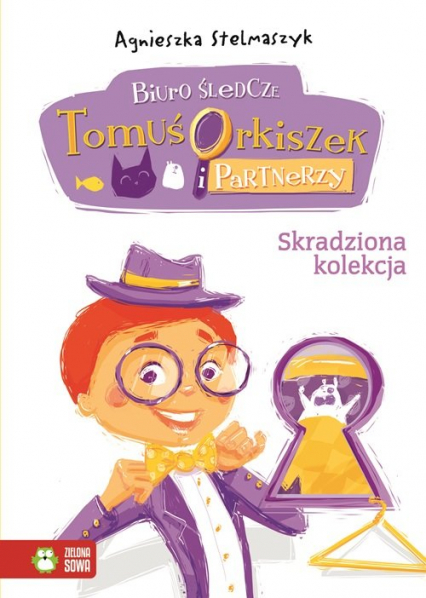 Biuro śledcze Tomuś Orkiszek i Partnerzy. Tom 4. Skradziona kolekcja - Agnieszka Stelmaszyk | okładka