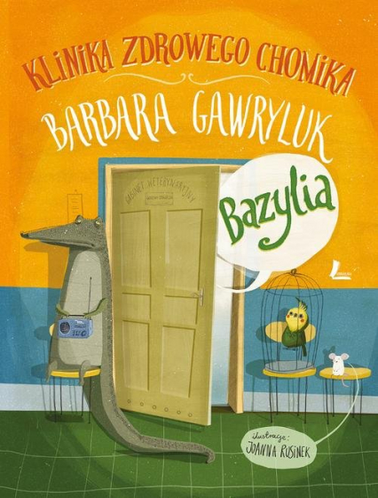 Klinika Zdrowego Chomika Bazylia - Barbara Gawryluk | okładka