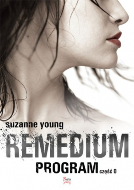 Remedium Program Część 0 - Suzanne Young | okładka
