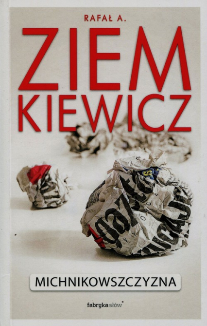 Michnikowszczyzna - Rafał A. Ziemkiewicz | okładka
