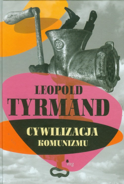 Cywilizacja komunizmu - Leopold Tyrmand | okładka
