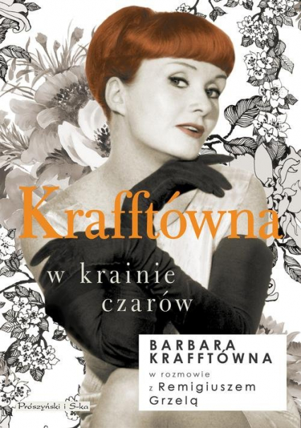 Krafftówna w krainie czarów - Barbara Krafftówna, Remigiusz Grzela | okładka