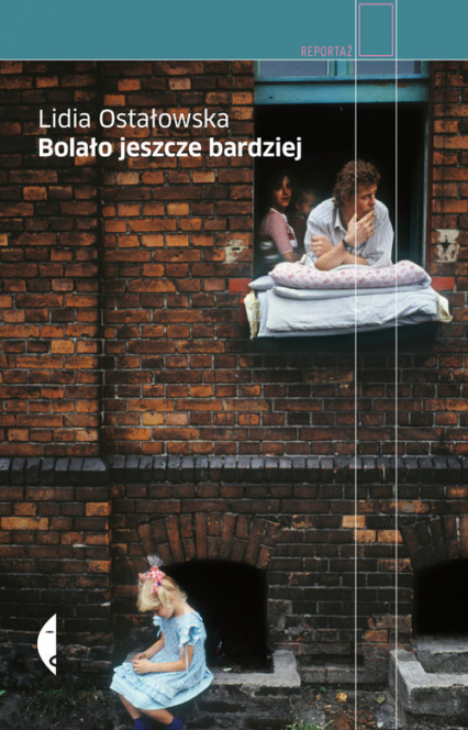 Bolało jeszcze bardziej - Lidia Ostałowska | okładka