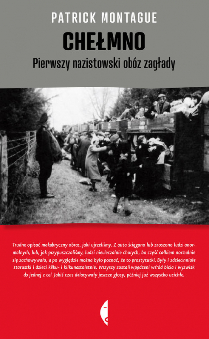 Chełmno. Pierwszy nazistowski obóz zagłady - Patrick Montague | okładka