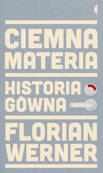 Ciemna materia. Historia gówna - Florian Werner | okładka