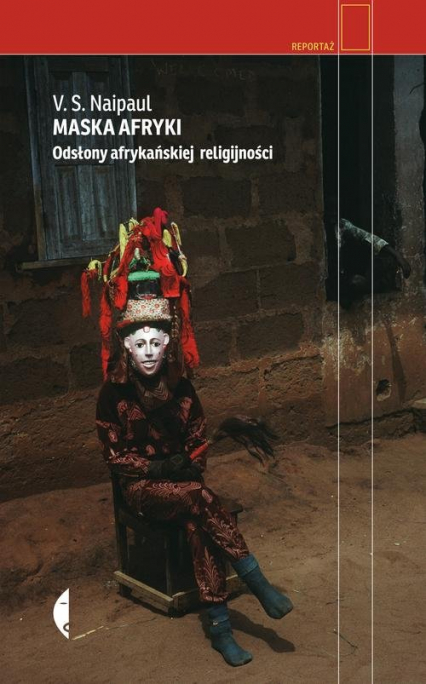 Maska Afryki. Odsłony afrykańskiej religijności - V.S Naipaul | okładka