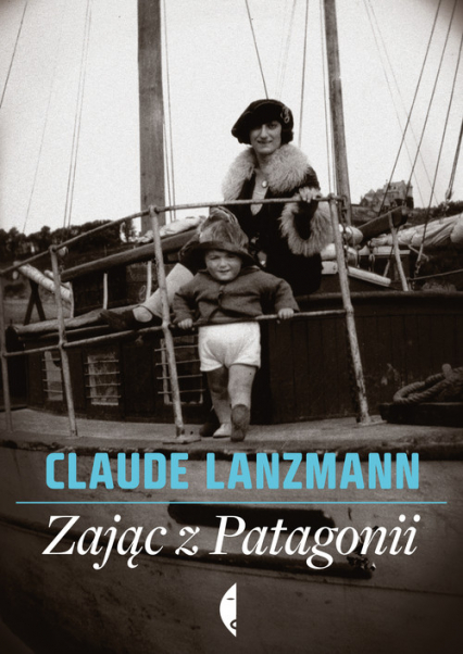 Zając z Patagonii - Claude Lanzmann | okładka