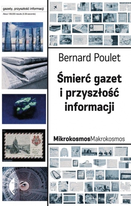 Śmierć gazet i przyszłość informacji - Bernard Poulet | okładka