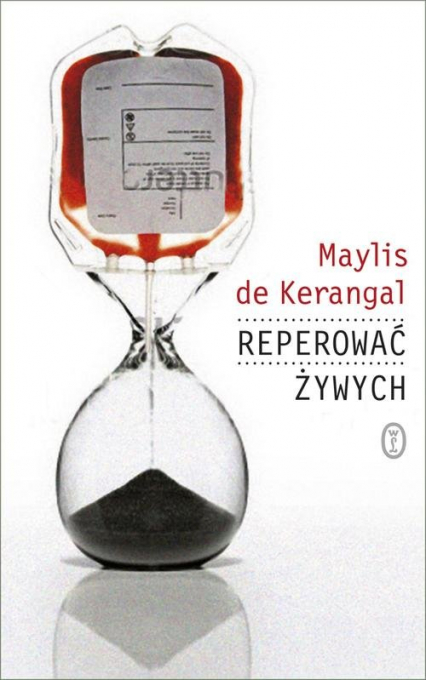 Reperować żywych - Maylis Kerangal | okładka