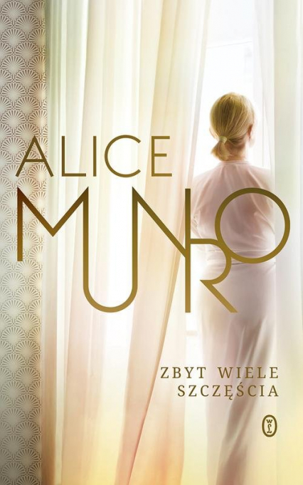 Zbyt wiele szczęścia - Alice Munro | okładka