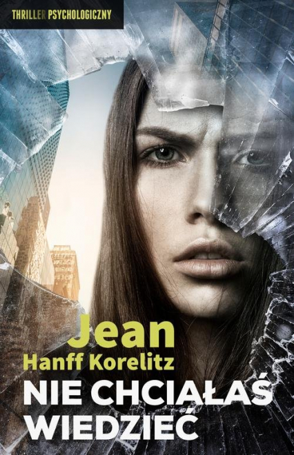 Nie chciałaś wiedzieć - Jean Hanff-Korelitz | okładka