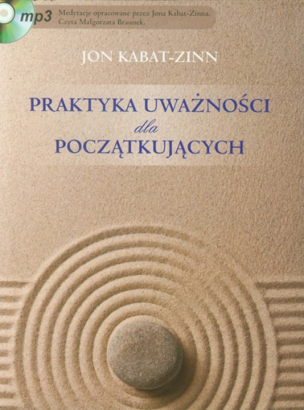 Praktyka uważności dla początkujących z płytą CD - Jon Kabat-Zinn | okładka