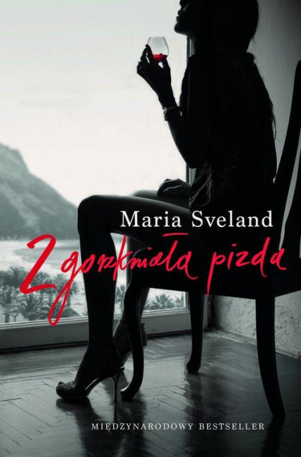 Zgorzkniała pizda - Maria Sveland | okładka