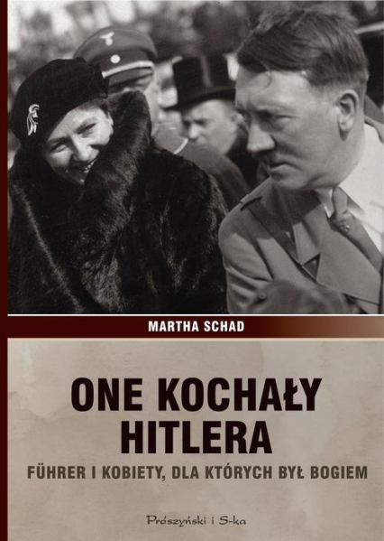 One kochały Hitlera - Martha Schad | okładka