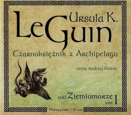 Czarnoksiężnik z Archpelagu. Ziemiomorze. Tom 1 - Ursula K. Le Guin | okładka