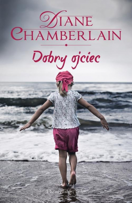 Dobry ojciec - Diane Chamberlain | okładka