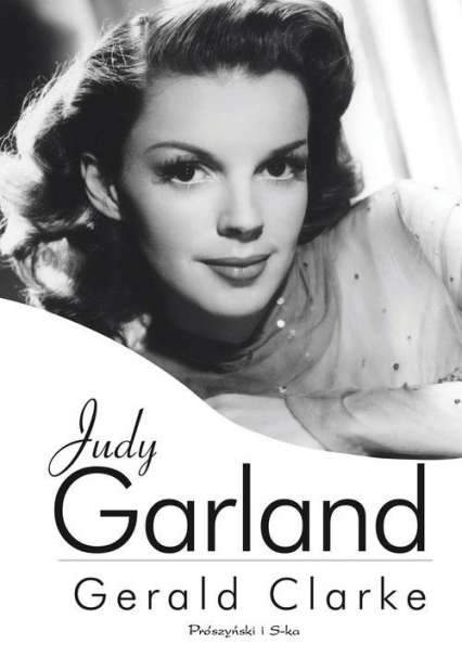 Judy Garland - Gerald Clarke, Stephan Clarke | okładka