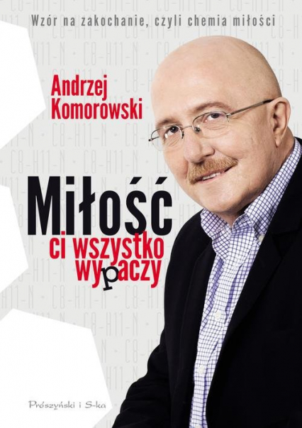 Miłość ci wszystko wypaczy - Andrzej Komorowski | okładka